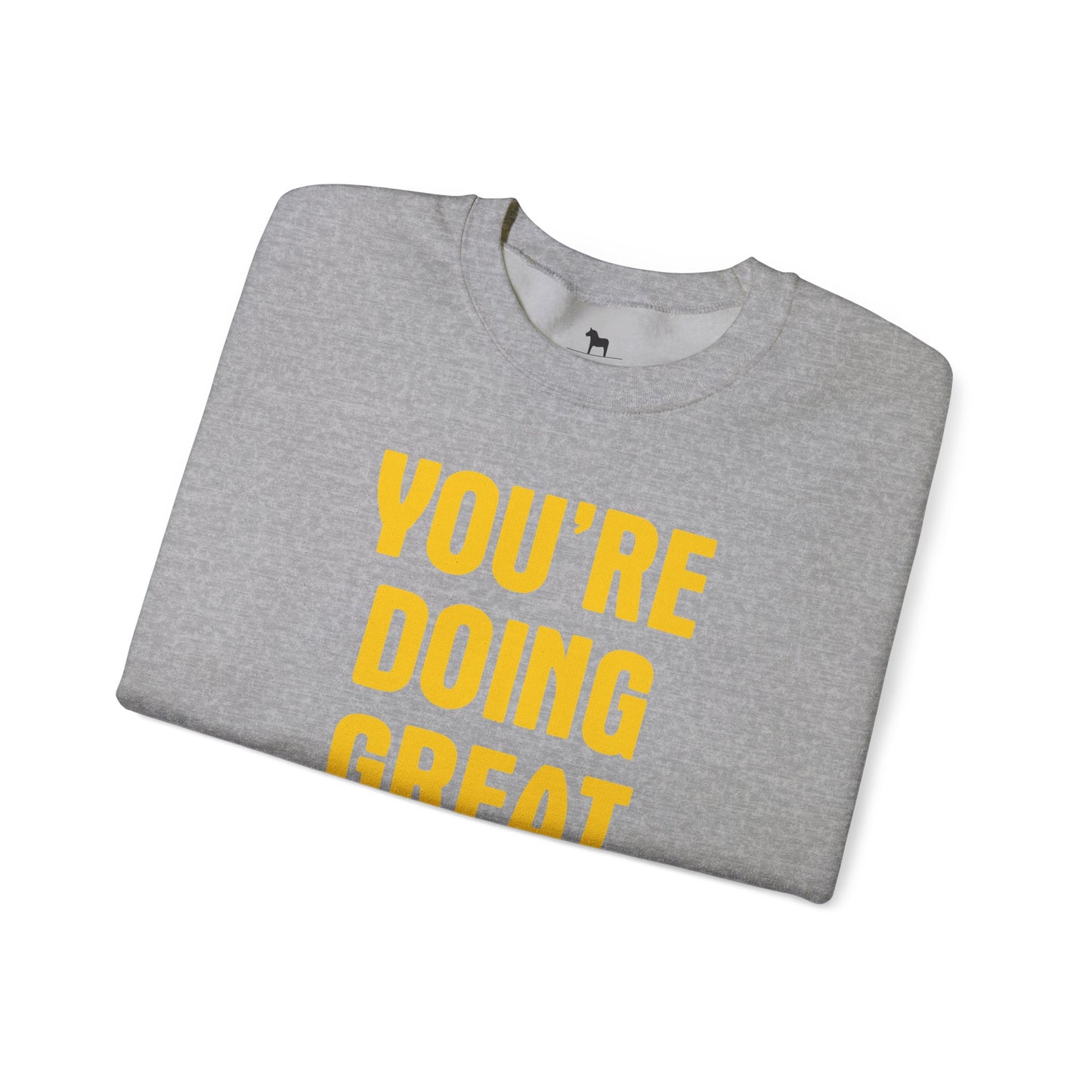 YOU'RE DOING GREAT Unisex Heavy Blend™ Crewneck Sweatshirt