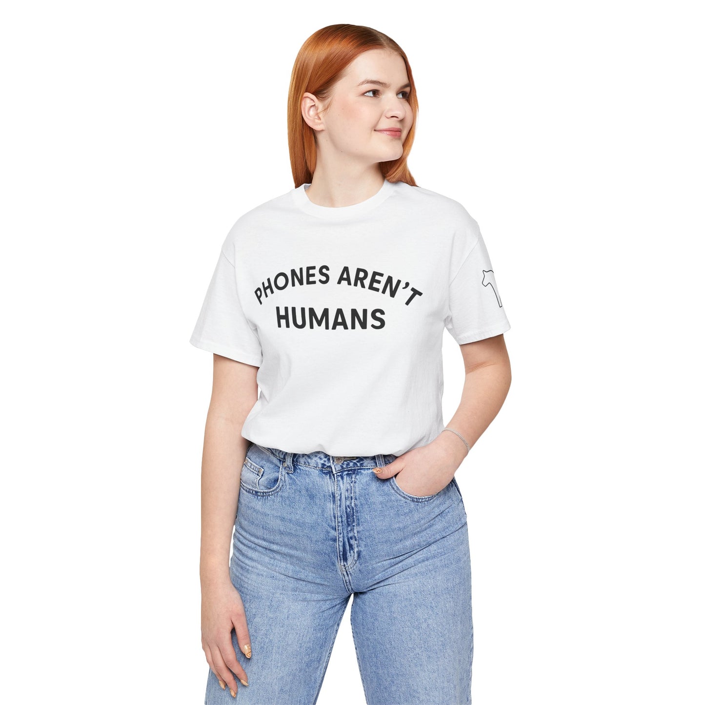 Phones Aren't Humans Unisex Tee - Casual Funny Short Sleeve Shirt