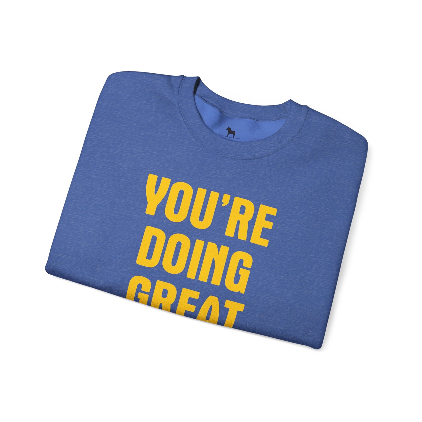 YOU'RE DOING GREAT Unisex Heavy Blend™ Crewneck Sweatshirt
