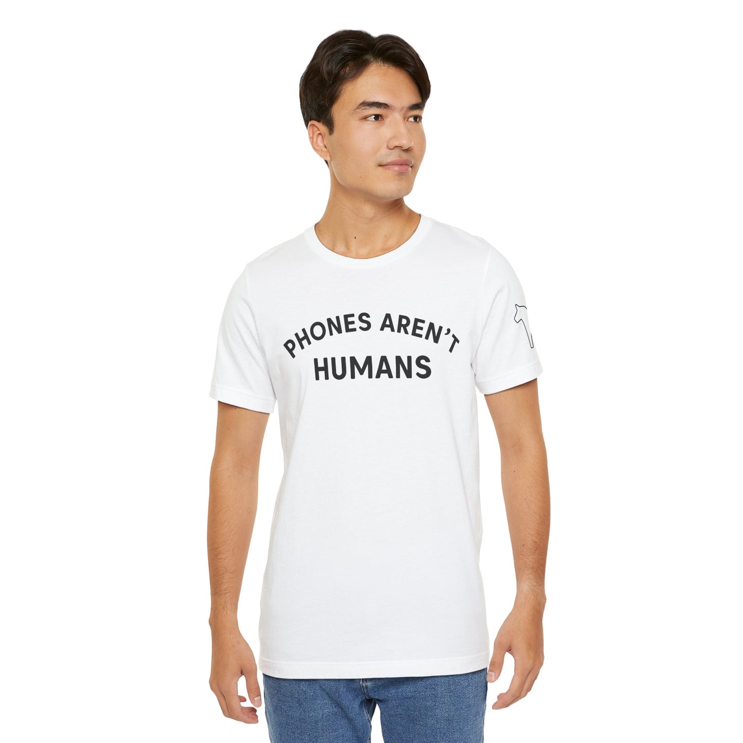 Phones Aren't Humans Unisex Tee - Casual Funny Short Sleeve Shirt