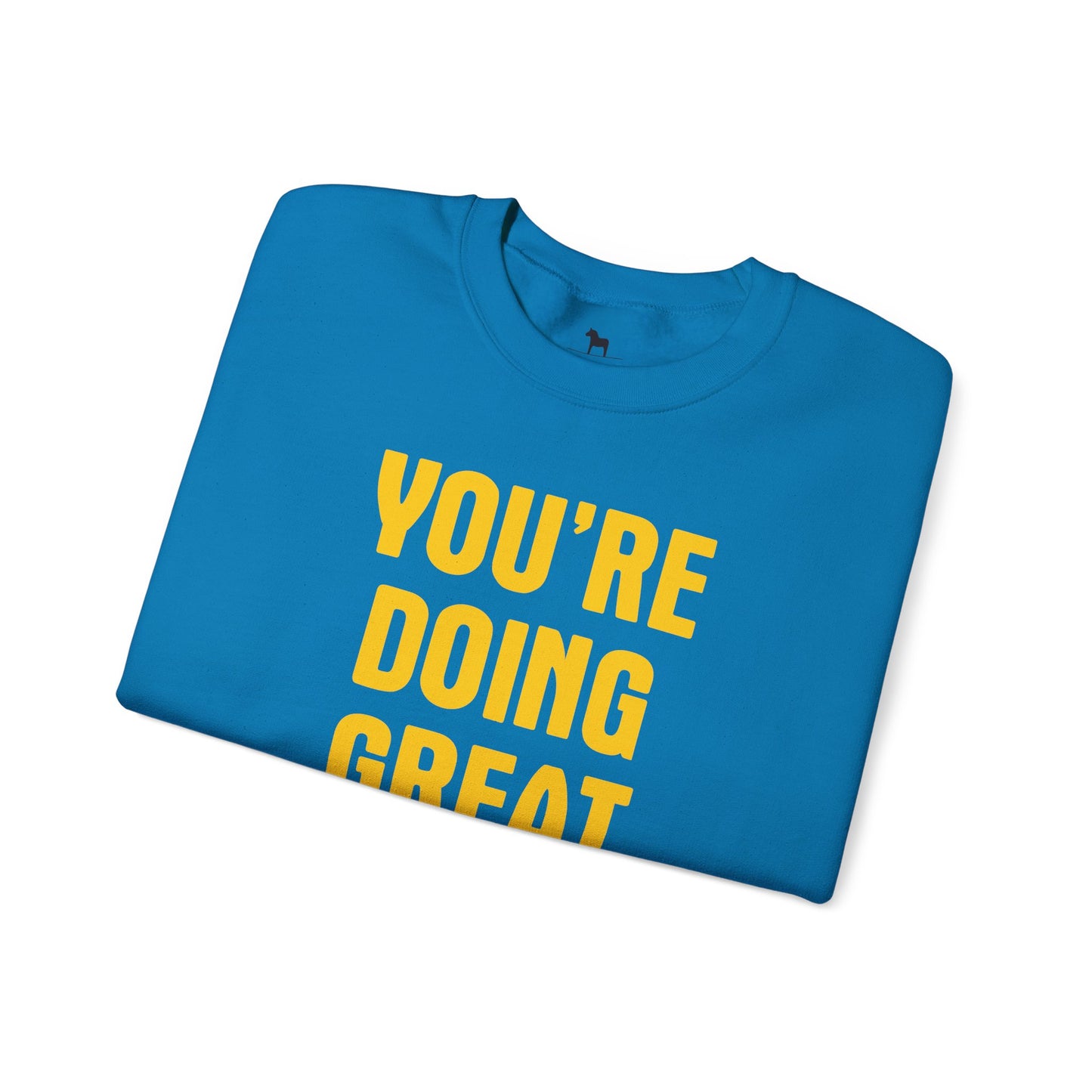 YOU'RE DOING GREAT Unisex Heavy Blend™ Crewneck Sweatshirt