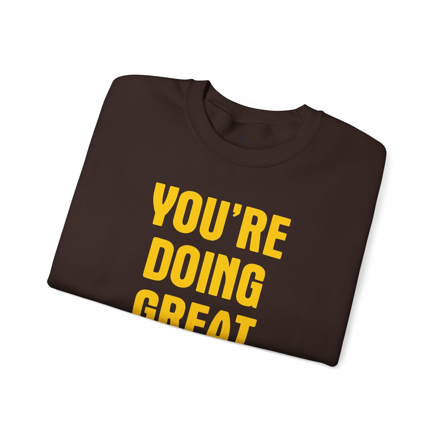 YOU'RE DOING GREAT Unisex Heavy Blend™ Crewneck Sweatshirt