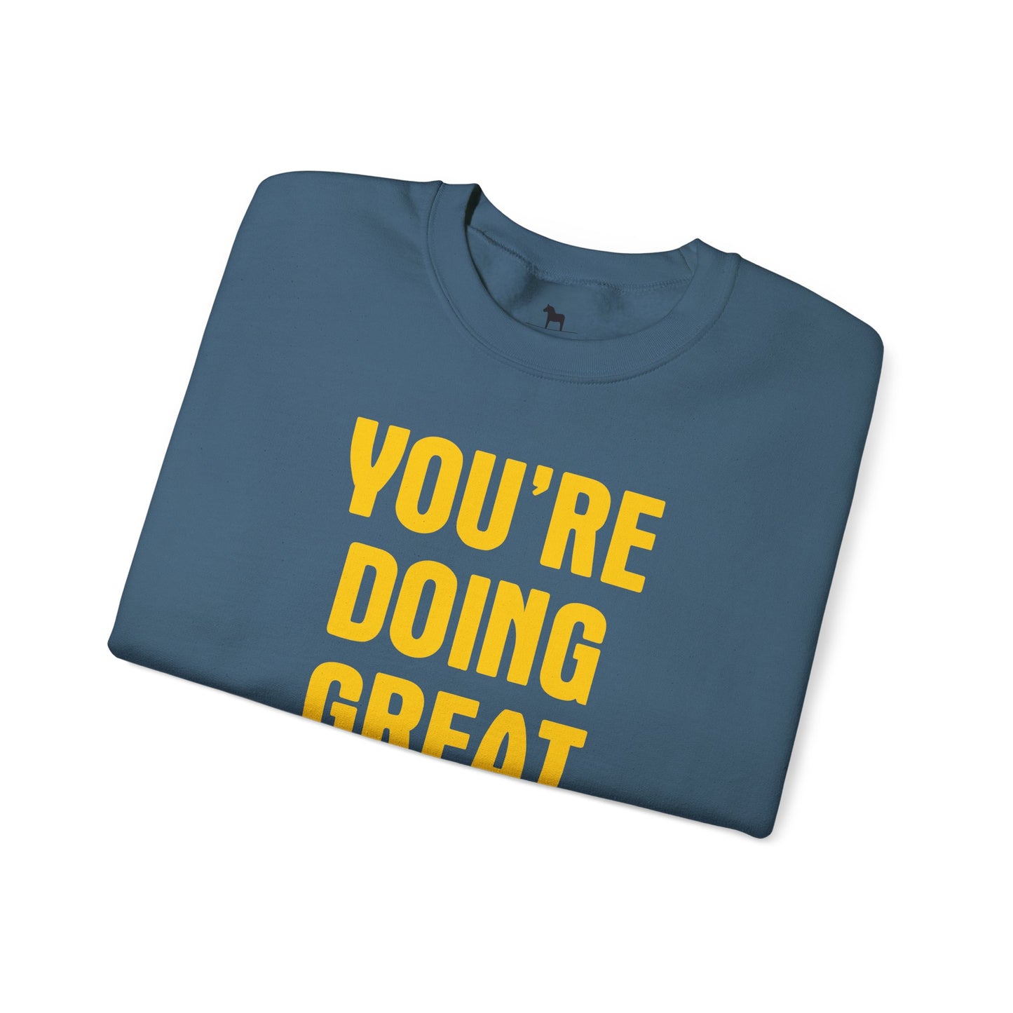 YOU'RE DOING GREAT Unisex Heavy Blend™ Crewneck Sweatshirt