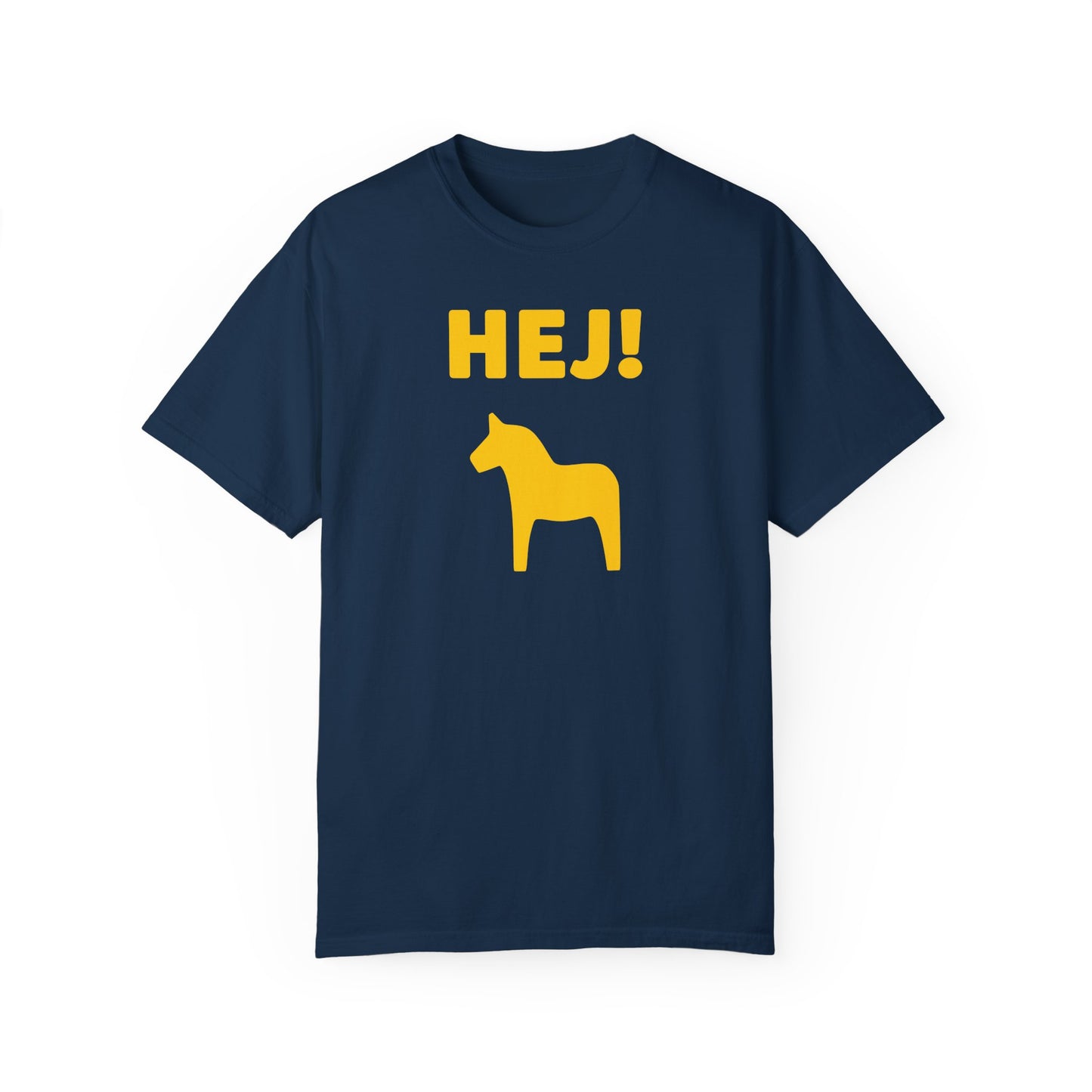 HEJ! on Navy Blue Unisex Garment-Dyed T-shirt